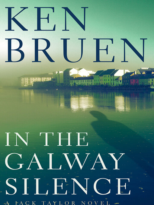 Title details for In the Galway Silence by Ken Bruen - Available